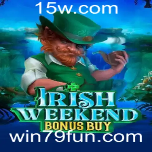 Descubra o Mundo de IrishWeekendBonusBuy e Ganhe com Win 79