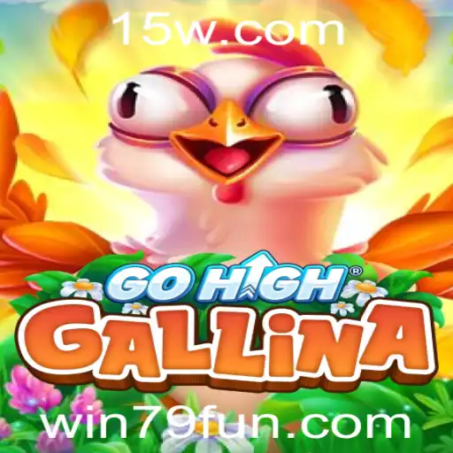 Descubra o Fascinante Jogo GoHighGallina: Diversão e Estratégia com Win 79